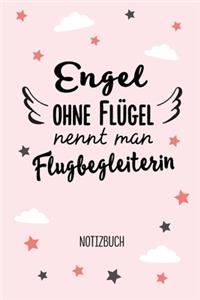 Engel ohne Flügel nennt man Flugbegleiterin