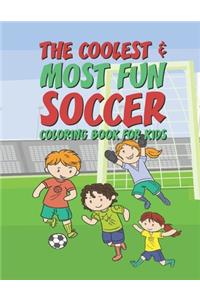 The Coolest Most Fun Soccer Coloring Book For Kids