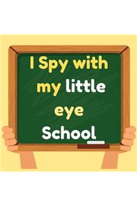 I Spy with my little eye school