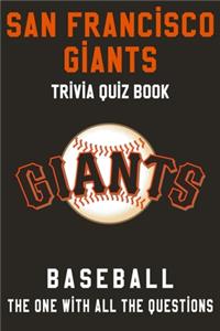 San Francisco Giants Trivia Quiz Book - Baseball - The One With All The Questions