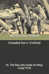 Crowded Out o' Crofield