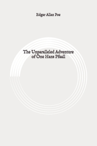 The Unparalleled Adventure of One Hans Pfaall