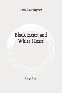 Black Heart and White Heart