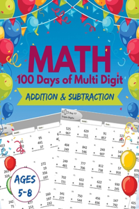 Math 100 Days of Multi digit Addition and Subtraction.