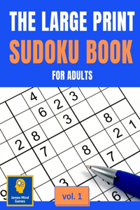 The Large Print Sudoku Book for Adults