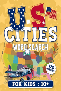 U.S Cities Word Search For Kids: Lined Notebook / Word Search of United States Map 50 States Workbook / Fun Word Search Puzzle Of U.S.A Cities, 120 Pages, 8x10, Soft Cover, Matte Fi