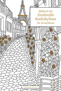 Malbuch mit Zendoodle-Stadtskylines für Erwachsene