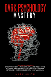 Dark Psychology Mastery