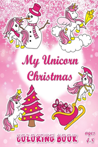 My Unicorn Christmas Coloring Book