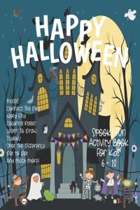 Happy Halloween Spooky Fun Activity Book For Kids Age 6 - 12