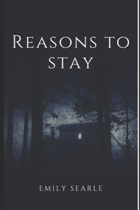 Reasons to Stay