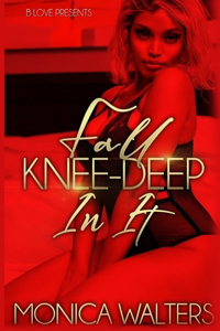 Fall Knee-Deep In It