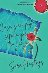 Casa quem pode, separa quem tem juízo