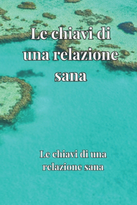 Le chiavi di una relazione sana