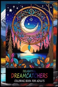 Delightful Dreamcatchers Coloring Book For Adults