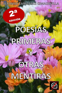 (2a Ed.) POESÍAS PRIMERAS Y OTRAS MENTIRAS