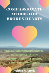 Compassionate Words for Broken Hearts