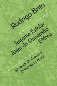 Sinfonia Estelar Além da Dimensão Etérea