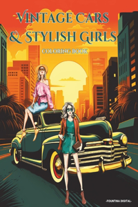 Vintage Cars & Stylish Girls Coloring Book