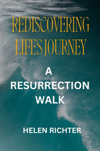 Rediscovering Life's Journey