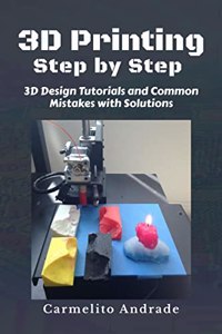 3D Printing Step by Step