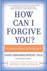 How Can I Forgive You?