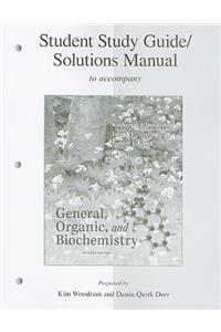 General, Organic, and Biochemistry, Student Study Guide/Solutions Manual