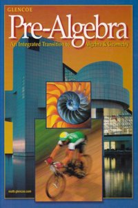 Pre-Algebra: An Integrated Technology Transition to Algebra and Geometry Student Edition