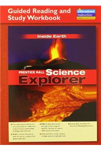 Science Explorer Inside Earth Guided Reading and Study Workbook 2005c