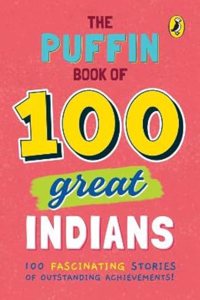 Puffin Book of 100 Great Indians