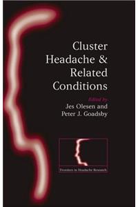 Cluster Headache and Related Conditions