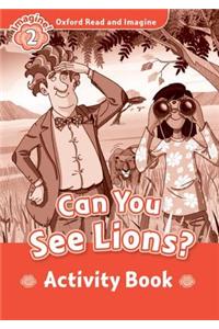 Oxford Read and Imagine: Level 2: Can You See Lions? Activity Book