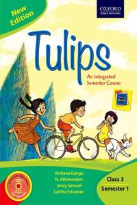 Tulips (New Edition) Class 3 Semester 1 Paperback â€“ 1 January 2018