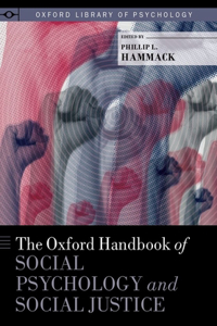 Oxford Handbook of Social Psychology and Social Justice