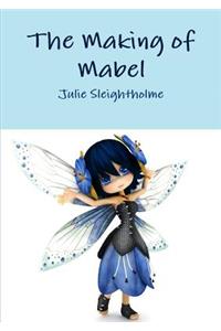 The Making of Mabel