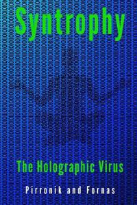 Syntropy - The Holographic Virus