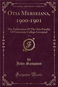 Otia Merseiana, 1900-1901, Vol. 2