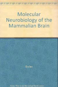 Molecular Neurobiology of the Mammalian Brain