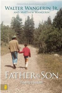 Father and Son: Finding Freedom