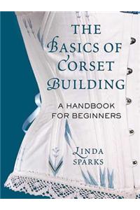 The Basics of Corset Building
