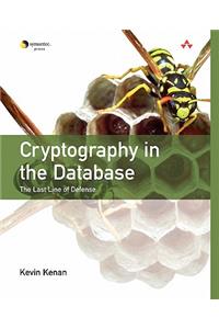 Cryptography in the Database: The Last Line of Defense