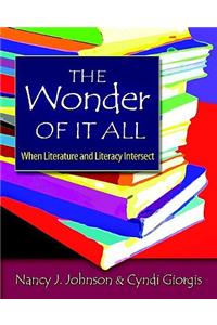 The Wonder of It All: When Literature and Literacy Intersect