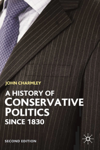 History of Conservative Politics Since 1830