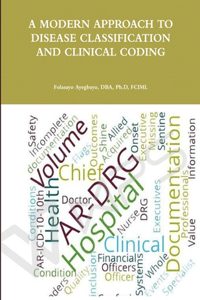 Modern Approach to Disease Classification and Clinical Coding