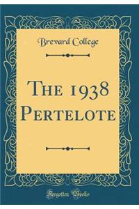 The 1938 Pertelote (Classic Reprint)