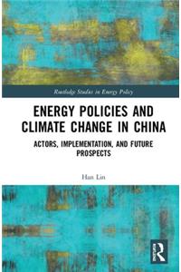 Energy Policies and Climate Change in China