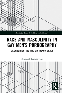 Race and Masculinity in Gay Men's Pornography