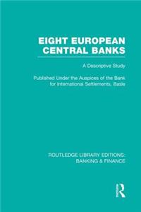 Eight European Central Banks (Rle Banking & Finance)