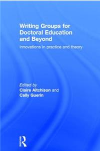 Writing Groups for Doctoral Education and Beyond