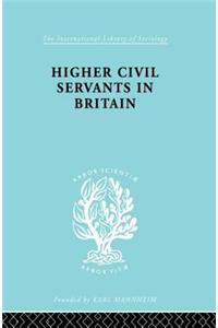 Higher Civil Servants in Britain